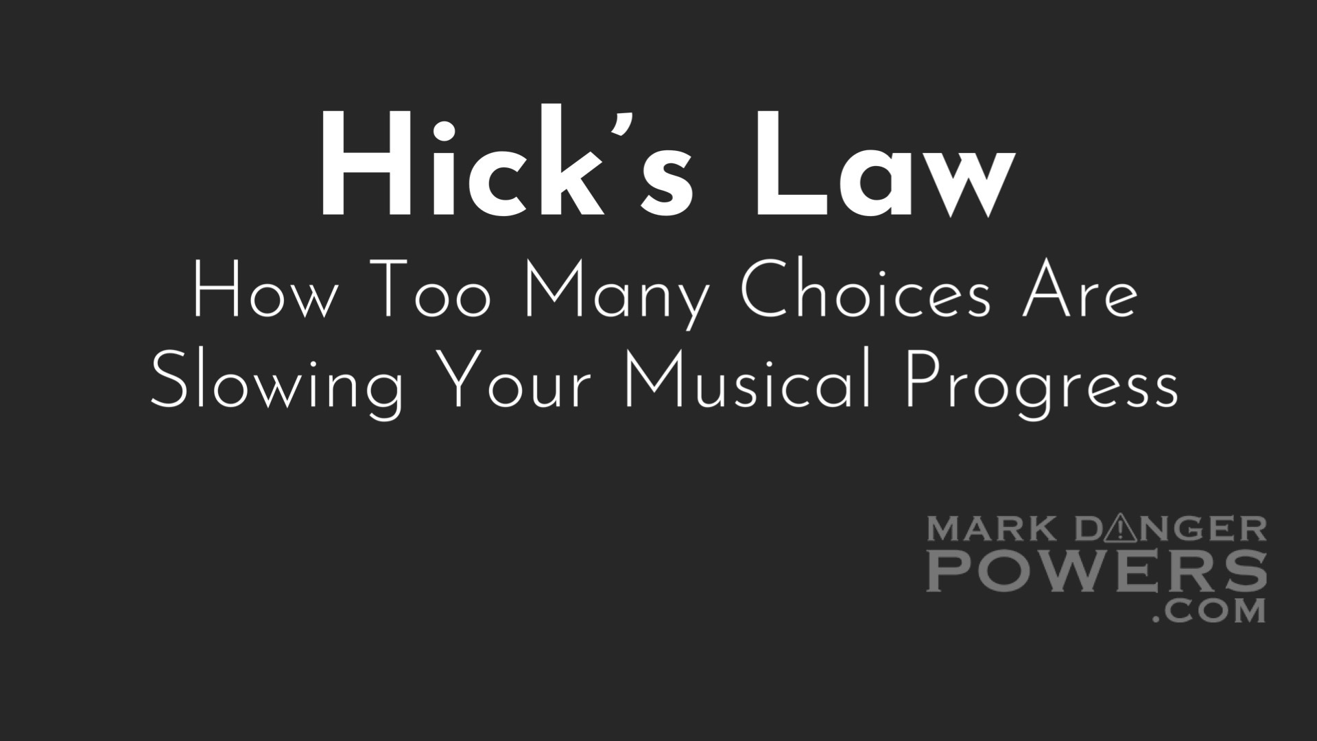 Hick’s Law: How Too Many Choices Are Slowing Your Musical Progress